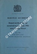 Railway Accident - Report on Fire that occurred in 21st June 1981 near Goodge Street on the Northern Line of London Transport Railways by Department of Transport
